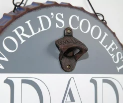"World's Coolest Dad" Bottle Cap Hanging Wall Décor With Opener 9 "World's Coolest Dad" Bottle Cap Hanging Wall Décor With Opener -Cuisinart Store 810574261 4