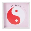 Euphoric Expression "Be Good Do Good" Yin & Yang Framed Wall Plaque