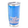 "Treat People With Kindness" Blue Stainless Steel Tumbler, 20 Oz.